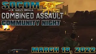 SOCOM Combined Assault Online - March 16, 2022 Community Night Gameplay (1080p HD) (2022)