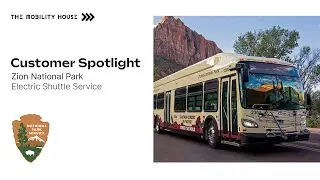 Customer Spotlight: Zion National Park - Electric Shuttle Service