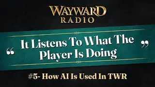 Wayward Radio Ep. #5: How AI Is Used In The Wayward Realms