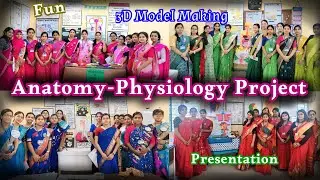 Project Day in Bsc nursing | Anatomy & Physiology | 3d model making | Presentation | demonstration|