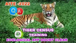 #TIGER_CENSUS TRAINING VIDEO // ECOLOGICAL APP USE AND DOUBT CLEAR QUESTIONNAIRE, Q AND A