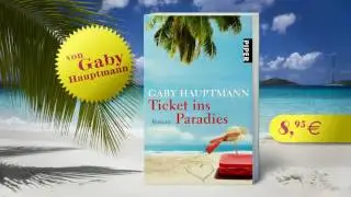 Gaby Hauptmann: Ticket ins Paradies. Piper Verlag