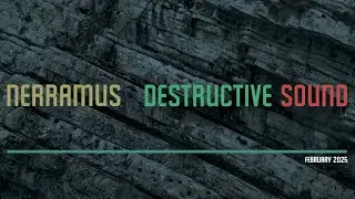 Nerramus - Destructive Sound (February 2025)
