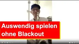 156 - Wie spielt man auswendig? Ohne Blackout die Melodie aus dem Kopf spielen.