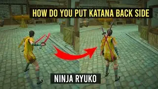 Ninja Ryuko : How Do You Put Katana Back Side | Ministry Town