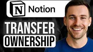 How to Transfer Ownership of a Workspace in Notion (Step-by-Step Tutorial) 2025