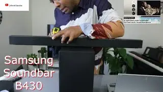 Samsung Soundbar B430 Full Episode Unboxing, Testing, Connect To TV Via Bluetooth and Optical Cable