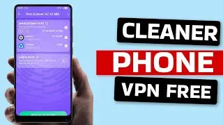 Best Free Cleaner Phone and VPN App for Android