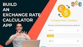 Build an Exchange Rate Calculator App | HTML5 CSS3 & JavaScript #HTML #CSS #JavaScript #BuildWebApp