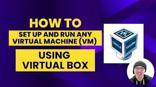 How to Set Up Any Virtual Machine for FREE (Using VirtualBox)