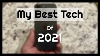 My Best Tech of 2021