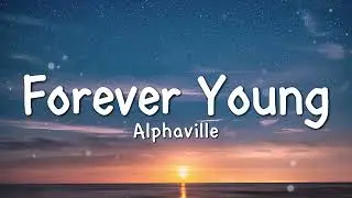 Alphaville - Forever Young (Lyrics)