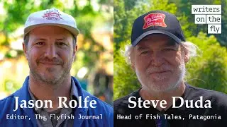 Jason Rolfe and Steve Duda Discuss Writers on the Fly and Fly Fishing Literature