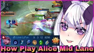 How to Play Alice Mid Lane! Alice Mobile Legends | Alice Gameplay 2021 | Alice Best Build Support