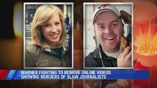Fight to remove videos of Alison Parker & Adam Ward&rsquo;s murder from online platforms continues