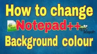 Change Background and Font Style Notepad++