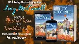 From Festival Kiss to Wedded Bliss Audiobook--A Harvest Ranch Romance Novel