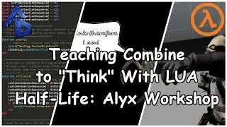 Настройка функций &laquo;Think&raquo; в скриптах LUA для Half-Life: инструменты Alyx Workshop