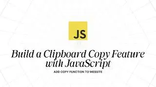 Copy to Clipboard with One Click in JavaScript | Modern JS for Beginners