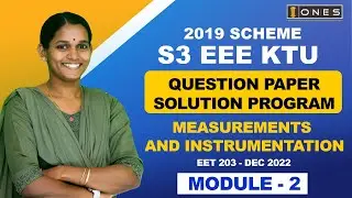 S3 KTU 2019 Scheme QP Solution | EE | MEASUREMENTS AND INSTRUMENTATION | EET203 | Module 2- DEC 2022