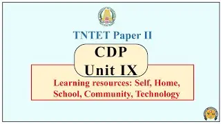 TET CDP Paper 2 | Learning Resources | Self | Home | School | Community | Technology |TET CDP
