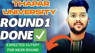 Thapar University Counseling 2025 Round 1 done ✅ | Expected Cut-off for next round #Thapar #Cutoff