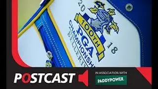 Golf Postcast: US PGA Championship Betting Preview