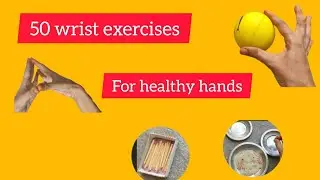 Wrist,hand home physio exercises #fingers exercises hand, finger injury treatment 
