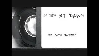 Fire at Dawn &ndash; Official Music Video | Jacob Hamrick
