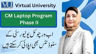 Good News for VU Students | CM Laptop Phase II | VU Students are Now Apply for Laptop | All Details