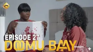 S&eacute;rie Doomu Baay - &Eacute;pisode 27 Analyse sur GALSENE S&Eacute;RIE 