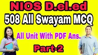 508 All Swayam MCQ Part-2 With PDF Ans. || कोर्स 508 Swayam के सारे टेस्ट एक साथ PDF उत्तर के साथ ||