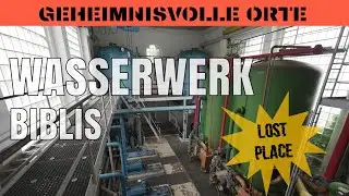 Wasserwerk - Biblis | Geheimnisvolle Orte - Lost / Abandoned Places - Urbex Deutschland