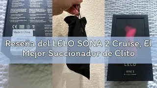 Rese&ntilde;a del LELO SONA 2 Cruise, El Mejor Succionador de Cl&iacute;toris del Mercado, Un Vibrador Femenino co