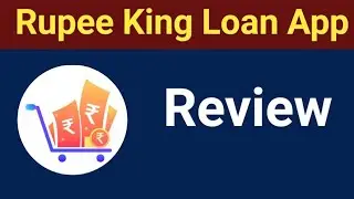 Rupee King Loan App Affordable Loan Interest App Review Real Or Fake
