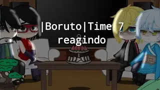 |Boruto| Time 7 reagindo ao rap do naruto e kurama