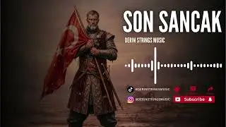 Son Sancak - Derin Strings Music | Epic New Original Cinematic Instrumental | 2026