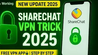 ShareChat VPN 2025 🔐 | ShareChat Chatroom Me VPN Kaise Use Kare? | Block VPN Fix & Working Trick