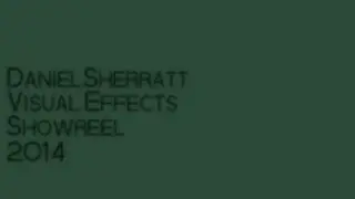 Daniel Sherratt | Visual Effects | Showreel 2014