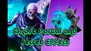 Ghost Portal Fortnite Secret Effect And Gameplay