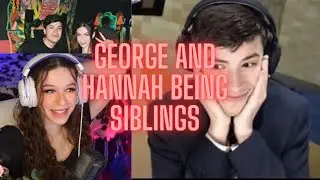 George And Hannah Being Annoying Siblings For 10 Minutes Straight...