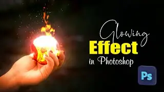 Easy Way to Create a Glowing Effect in Photoshop | Glow Effect - Photoshop Tutorial
