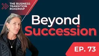 Podcast Episode 73 - Transition 3.0: Why Succession Planning Isn&rsquo;t Enough - Elizabeth Ledoux