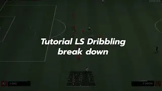 Tutorial LS Dribbling Break down - Fifa 22 - Tips & Trick