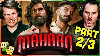 Part 2/3 - MAHAAN Movie Reaction! | Vikram | Dhruv Vikram | Bobby Simha