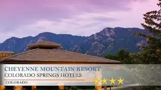 Cheyenne Mountain Resort - Colorado Springs Hotels, Colorado