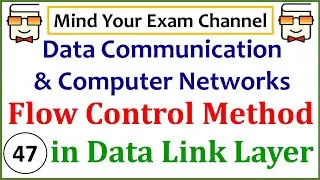 Flow Control techniques in Data Link Layer | Data Communication & Computer Networks | Lecture 47