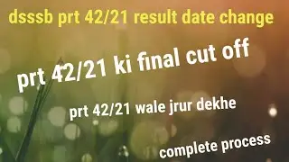 #dsssb prt result 2022#prt 42/21 final cut off #assistant teacher primary result 2022
