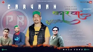 Latest Kinnauri Song//CARVAAN//Bhagat Singh //Deepak Passan