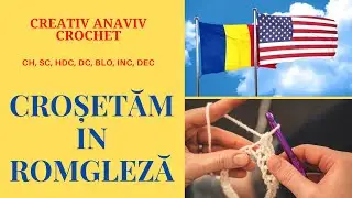 Crosetam in Romgleza - Notiuni de baza